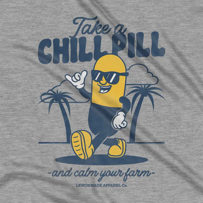 Take A Chill Pill t-shirt