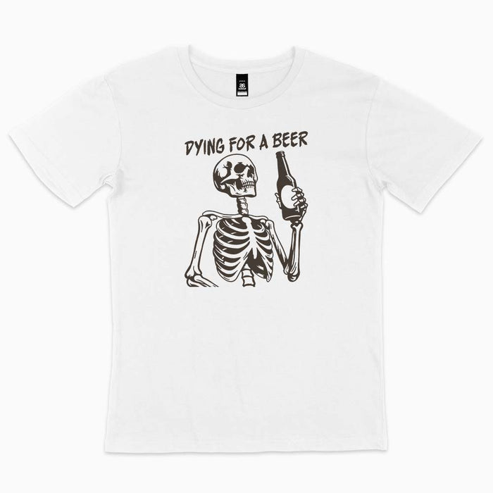 Dying For A Beer t-shirt