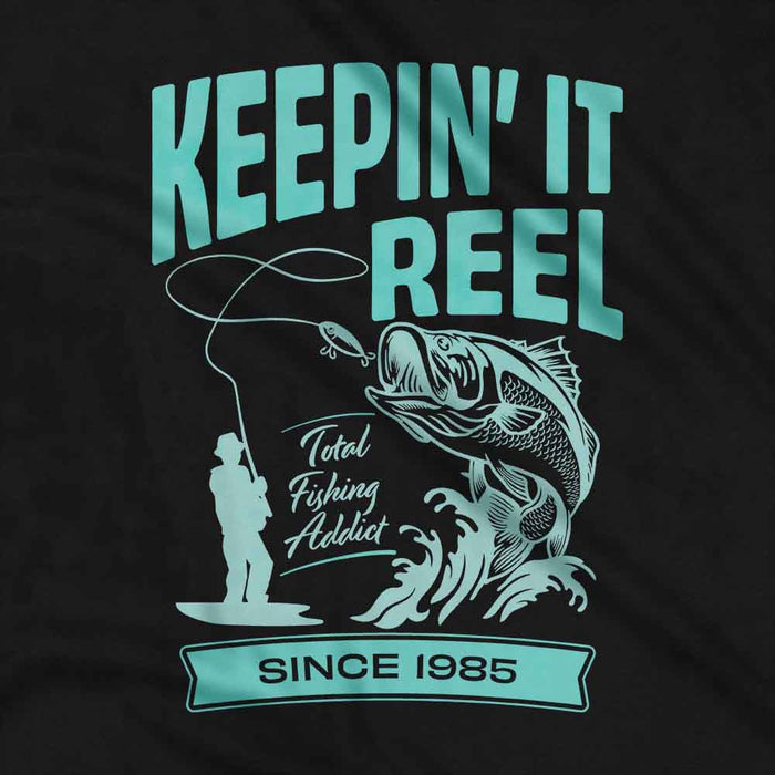 Keepin' It Reel 40th birthday t-shirt
