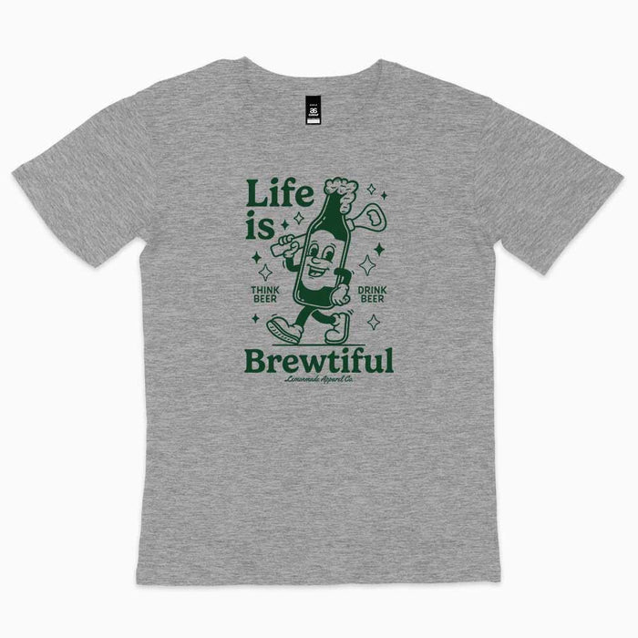 Life Is Brewtiful t-shirt