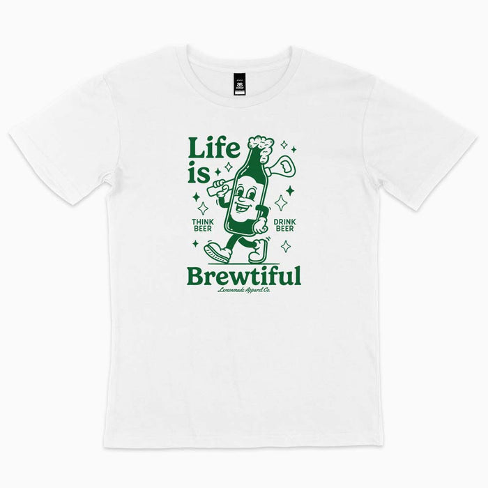 Life Is Brewtiful t-shirt
