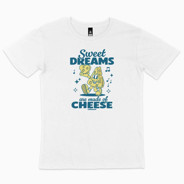Sweet Dreams Are Made Of Cheese t-shirt