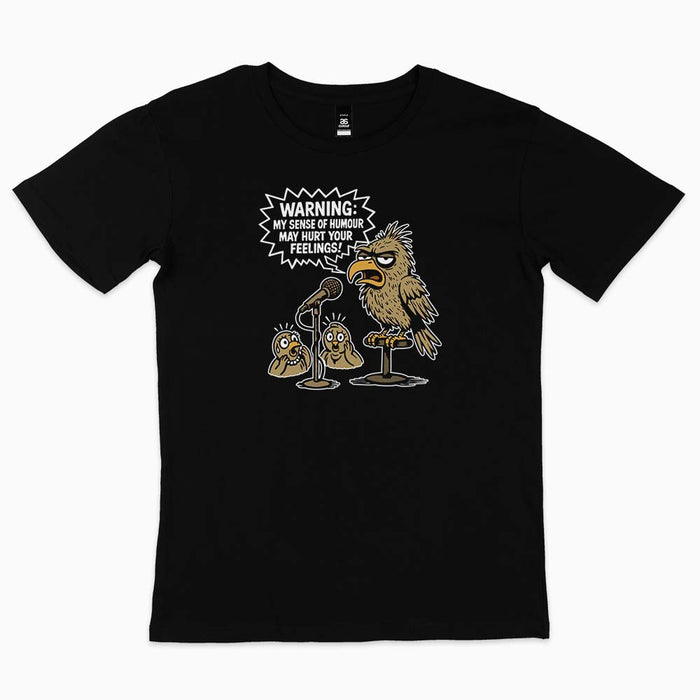 Warning My Sense of Humour May Hurt Your Feelings t-shirt