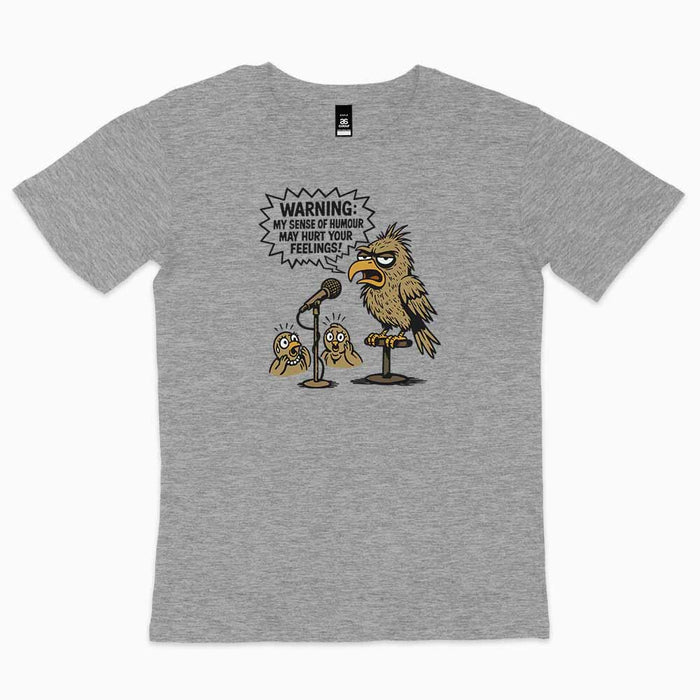 Warning My Sense of Humour May Hurt Your Feelings t-shirt