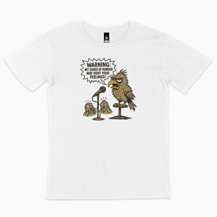 Warning My Sense of Humour May Hurt Your Feelings t-shirt