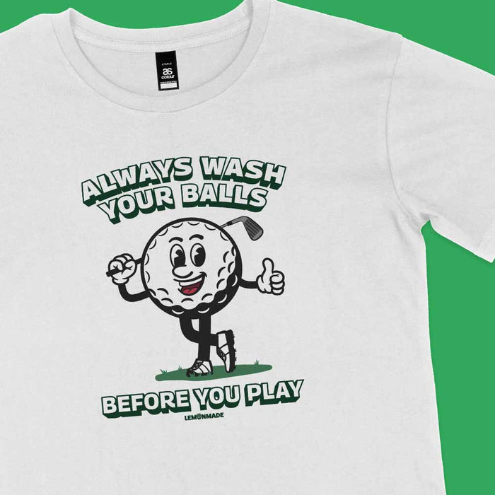 Always wash your balls funny golf t-shirt